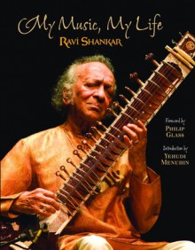 My Music, My Life - Ravi Shankar