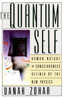 The Quantum Self - Danah Zohar