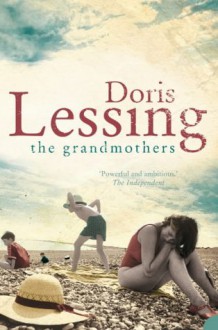 The Grandmothers: Four Short Novels - Doris Lessing