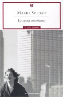 La sposa americana - Mario Soldati, Domenico Scarpa