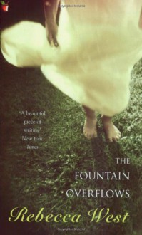 The Fountain Overflows - Rebecca West, Victoria Glendinning