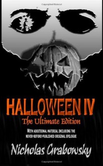 Halloween IV: The Ultimate Edition - Nicholas Grabowsky