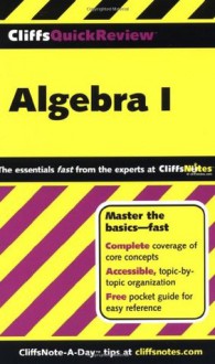 CliffsQuickReview Algebra I (Bk. 1) - Jerry Bobrow Ph.D.