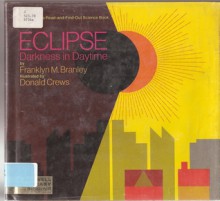 Eclipse: Darkness in Daytime - Franklyn Mansfield Branley