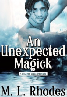 An Unexpected Magick - M.L. Rhodes