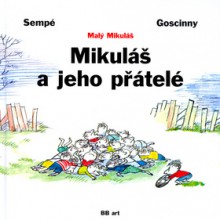 Mikuláš a jeho přátelé - René Goscinny, Jean-Jacques Sempé, Tamara Sýkorová-Řezáčová