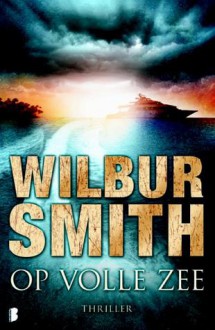 Op volle zee - Wilbur Smith, Jasper Mutsaers