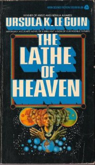 The Lathe of Heaven - Ursula K. Le Guin