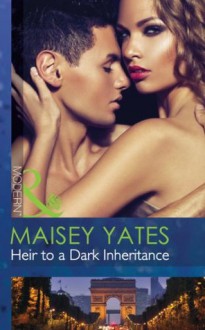 Heir to a Dark Inheritance (Mills & Boon Modern) (Secret Heirs of Powerful Men - Book 2) - Maisey Yates