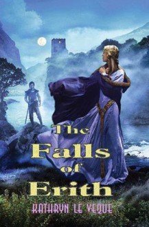 The Falls Of Erith - Kathryn Le Veque