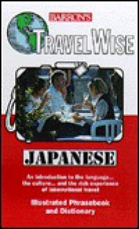 Barron's Travel Wise Japanese (Travel Phrase Books) - Holger von Rauch, Adelheid Schnorr-Dümmler