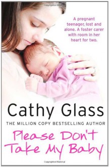 Please Don’t Take My Baby - Cathy Glass