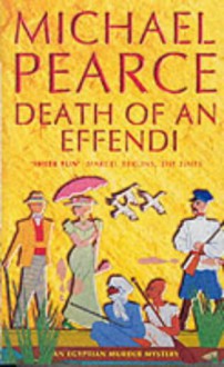 Death of An Effendi (Mamur Zapt, #12) - Michael Pearce