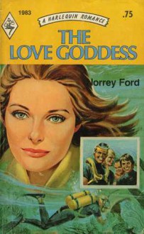 The Love Goddess - Norrey Ford