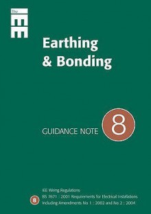 The Iee Earthing And Bonding: Guidance Note 8 (Standards And Compliance S.) (No. 8) - Institute of Electrical and Electronics Engineers, Inc.