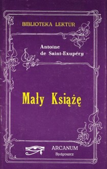 Mały Książę - Antoine de Saint-Exupéry