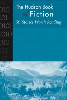 Hudson Book of Fiction: 30 Stories Worth Reading - McGraw-Hill