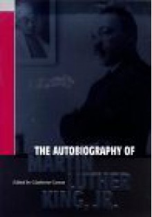 Autobiography of Martin Luther King Jr. - Martin Luther King Jr., Clayborne Carson