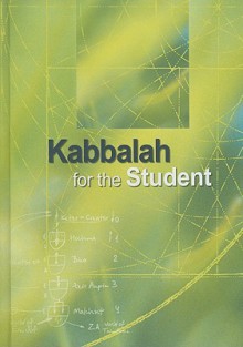 Kabbalah for the Student - Yehuda Ashlag, Michael Laitman, Barukh Shalom Ashlag