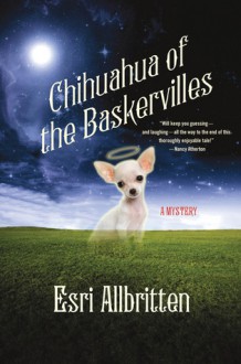 Chihuahua of the Baskervilles - Esri Allbritten