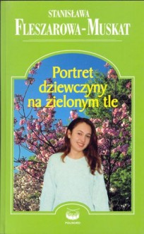 Portret dziewczyny na zielonym tle - Stanisława Fleszarowa-Muskat