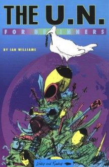 United Nations for Beginners (For Beginners) - Ian Williams, Christian Clark