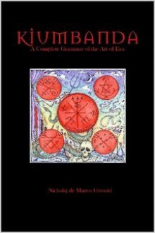 Kiumbanda - A Complete Grammar of the Art of Exu - Nicholaj de Mattos Frisvold