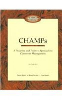 Champs: A Proactive & Positive Approach to Classroom Management For Grades K-9 - Randall S. Sprick