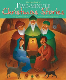 The Lion Book of Five-Minute Christmas Stories - John Goodwin, Richard A. Johnson