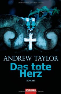 Das Tote Herz Roman - Andrew Taylor, Isabel Bogdan