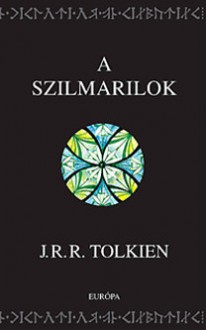 A szilmarilok - J.R.R. Tolkien