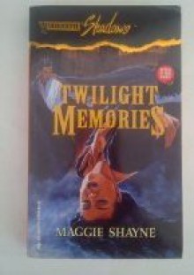 Twilight Memories (Wings In The Night) (Silhouette Shadows) - Maggie Shayne