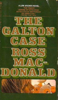 The Galton Case (Mass Market) - Ross Macdonald