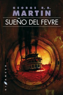 Sueño del Fevre - George R.R. Martin