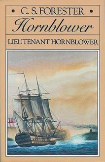 Lieutenant Hornblower - C.S. Forester