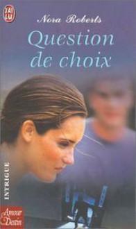 Question de choix - Nora Roberts