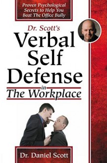 Verbal Self Defense: Workplace - Daniel Scott, Catherine Mattice