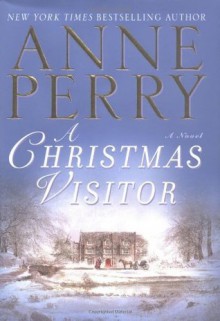 A Christmas Visitor (The Christmas Stories) - Anne Perry