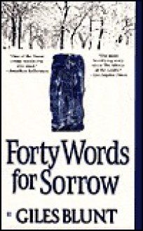 Forty Words for Sorrow - Giles Blunt