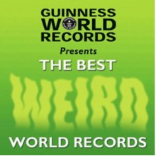 Guinness World Records: The Best Weird Records - Guinness World Records