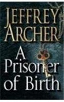 Prisoner Of Birth - Jeffrey Archer