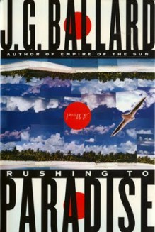 Rushing to Paradise - J.G. Ballard