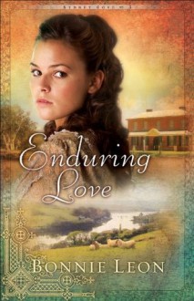 Enduring Love (Sydney Cove Book #3): A Novel - Bonnie Leon