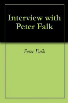 Interview with Peter Falk - Peter Falk, Andrew Gulli