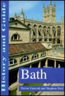 Bath: History And Guide - Trevor Fawcett, Stephen Bird