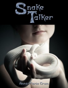 Snake Talker - Anna-Maria Crum