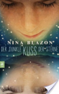 Der dunkle Kuss der Sterne - Nina Blazon