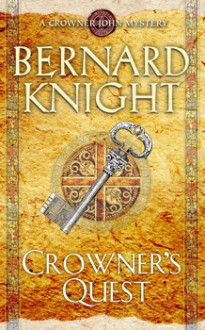 Crowner's Quest (Crowner John Mystery #3) - Bernard Knight