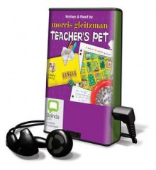 Teacher's Pet (Audio) - Morris Gleitzman