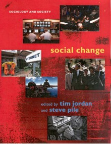 Social Change - Tim Jordan, Steve Pile